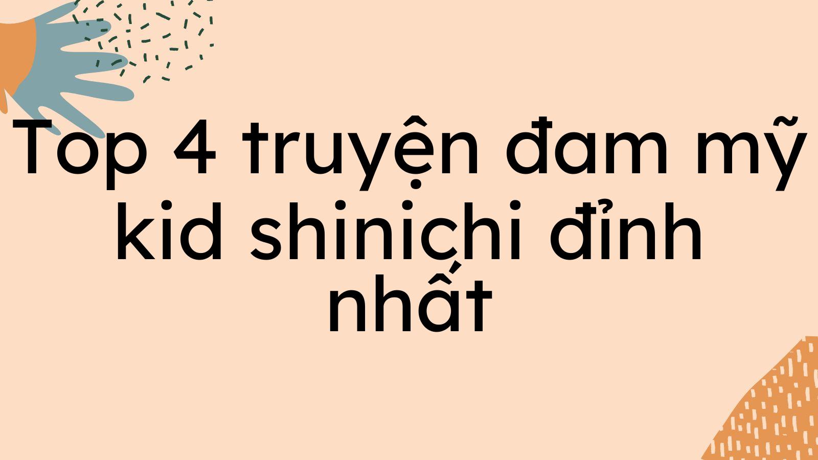 Top 4 truyện đam mỹ kid shinichi đỉnh nhất